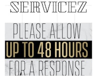 a sign that reads servicez please allow up to 48 hours for a response